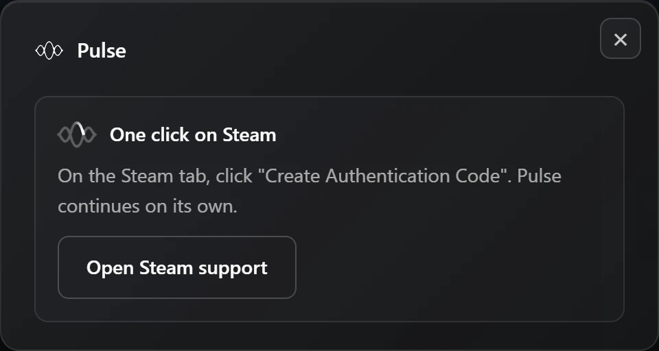 The Pulse window One click on Steam: on the Steam tab, click Create Authentication Code, Pulse continues on its own, with an Open Steam support button