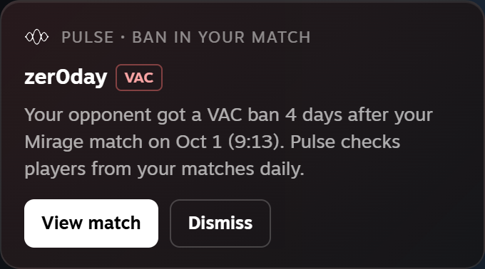 A Pulse note titled Ban in your match: zer0day, VAC. Your opponent got a VAC ban 4 days after your Mirage match on Oct 1 (9:13). With View match and Dismiss buttons